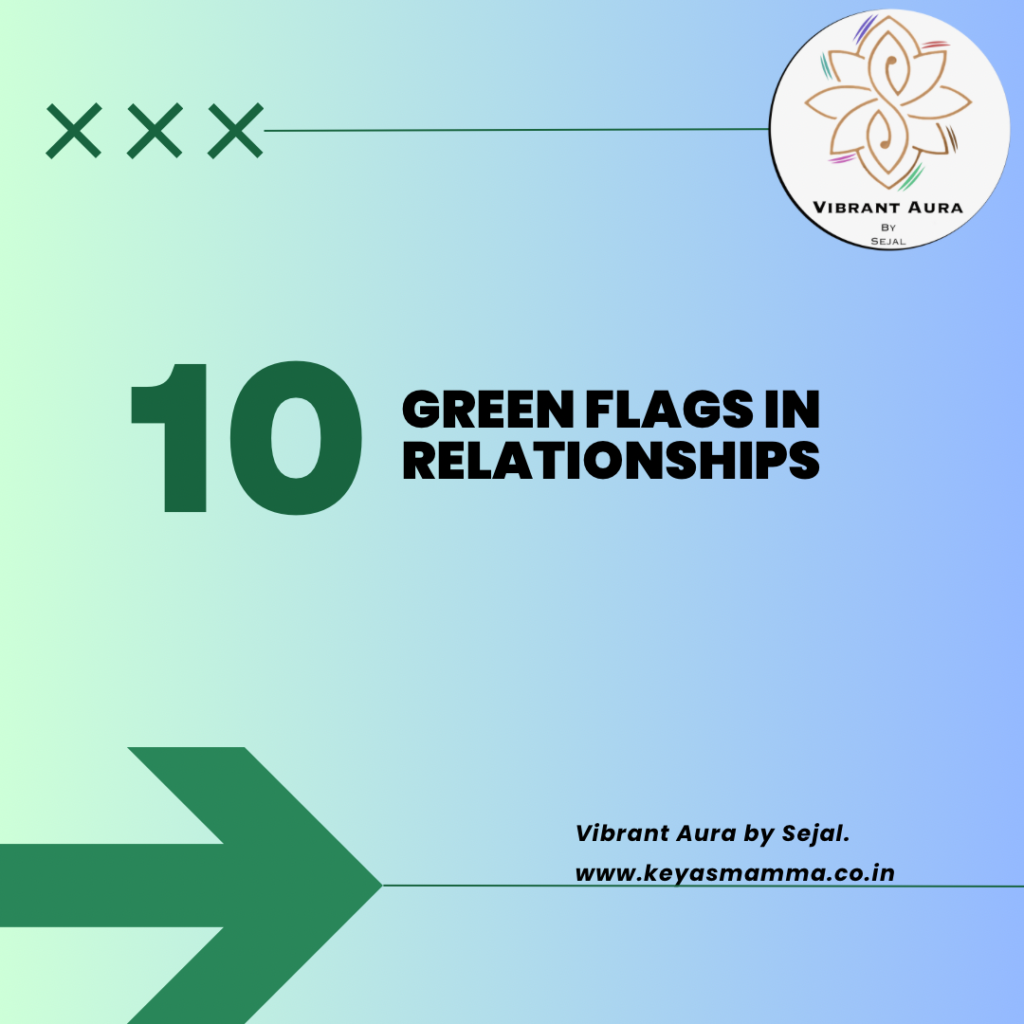 10 Green Flags In Relationships