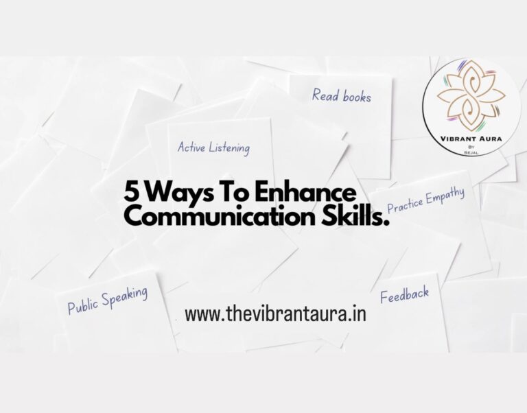 5 Ways To Enhance Communication Skills.