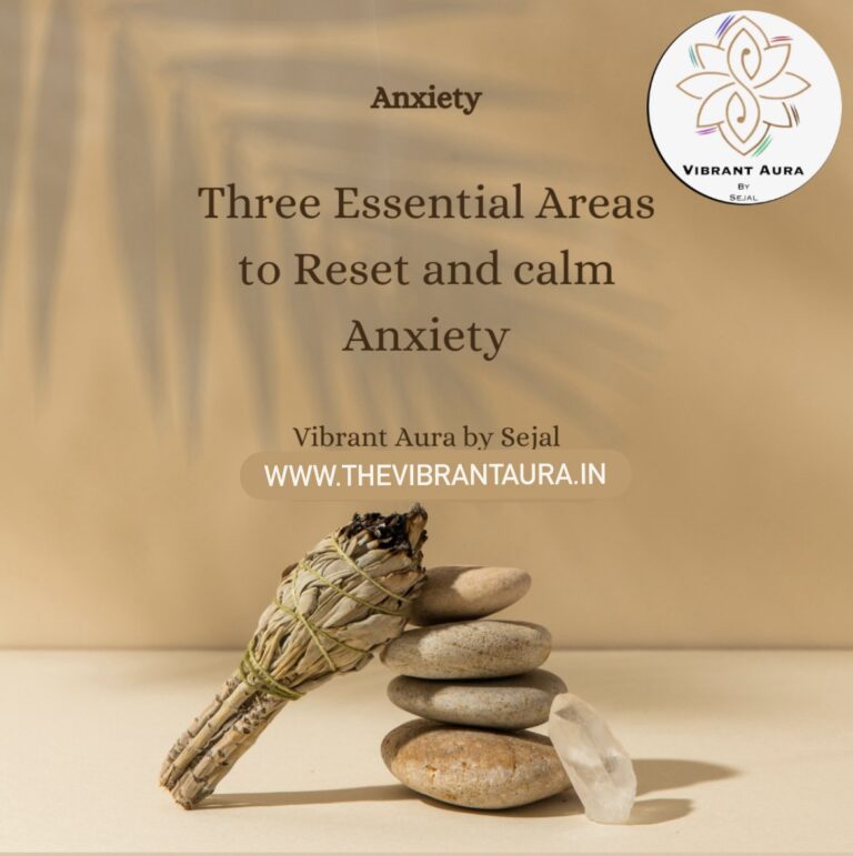 Three Essential Areas to Reset and calm Anxiety